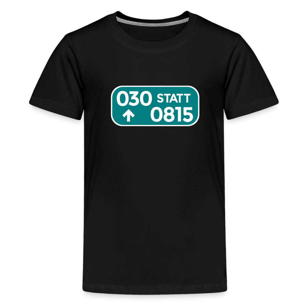 030 statt 0815 - Teenager Premium T-Shirt - Schwarz