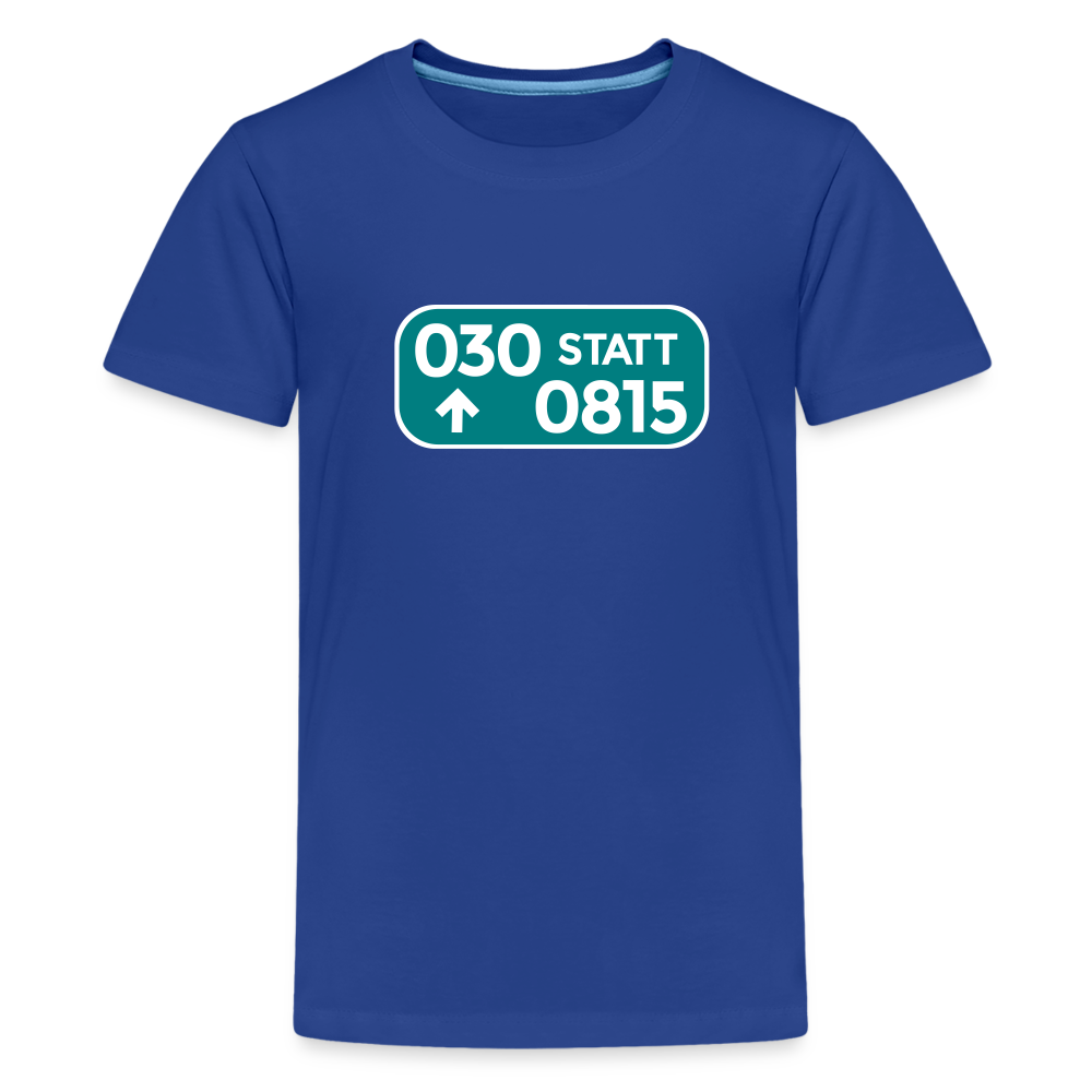 030 statt 0815 - Teenager Premium T-Shirt - Königsblau
