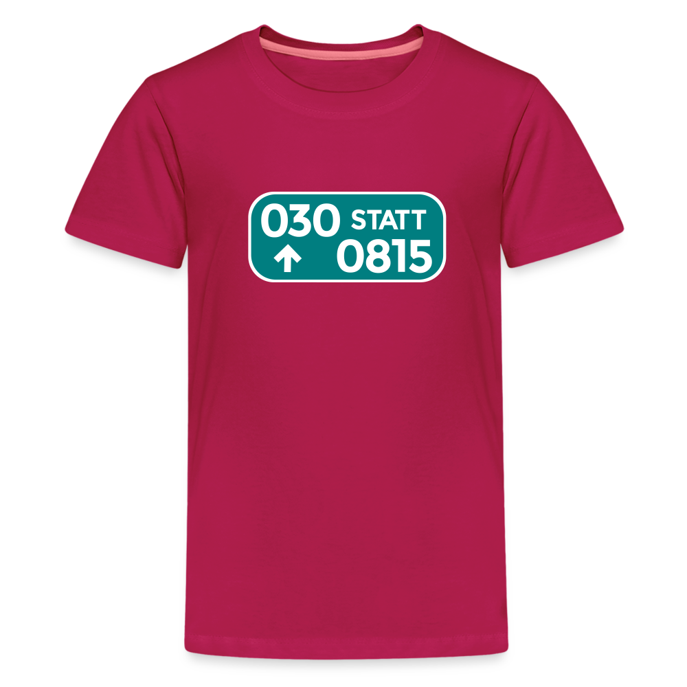 030 statt 0815 - Teenager Premium T-Shirt - dunkles Pink