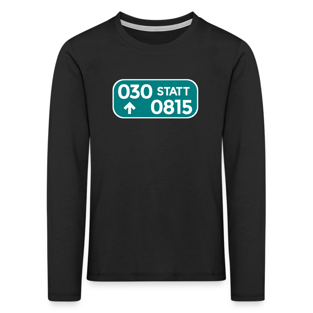030 statt 0815 - Kinder Langarmshirt - Schwarz