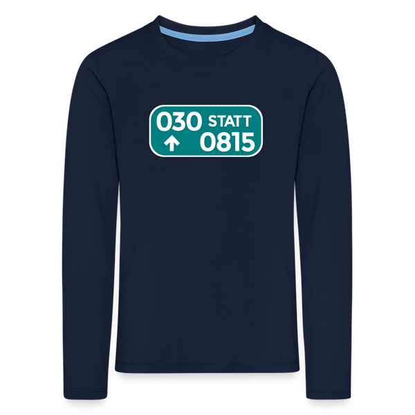 030 statt 0815 - Kinder Langarmshirt - Navy