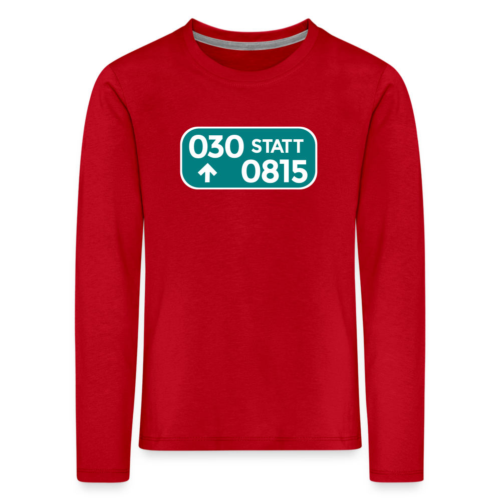 030 statt 0815 - Kinder Langarmshirt - Rot
