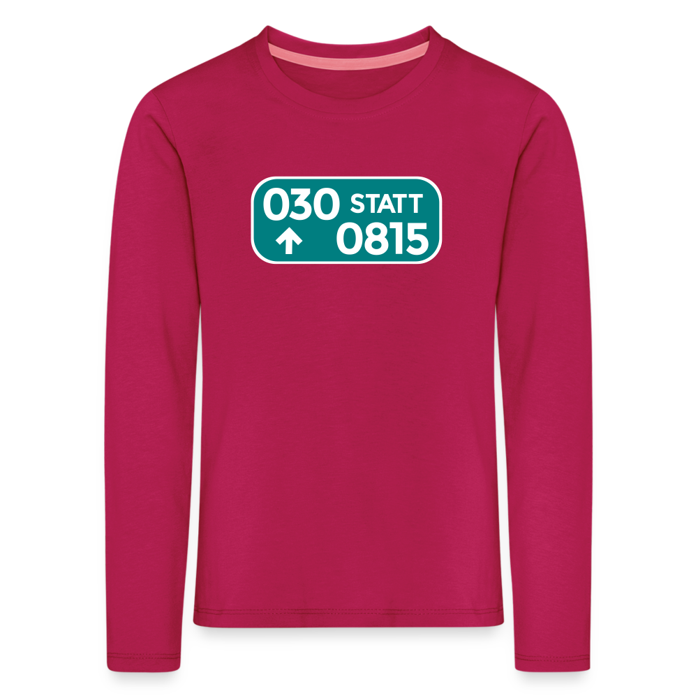 030 statt 0815 - Kinder Langarmshirt - dunkles Pink