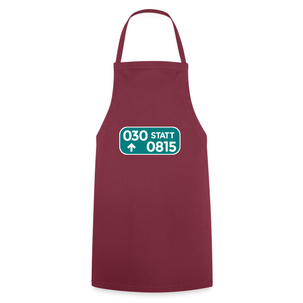 030 statt 0815 - Kochschürze - Bordeaux