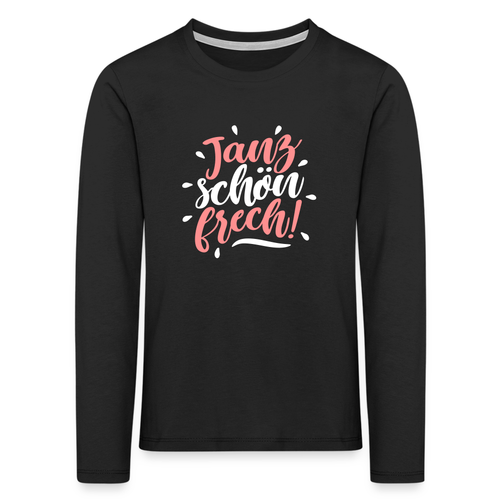 Janz schön frech! - Kinder Langarmshirt - Schwarz