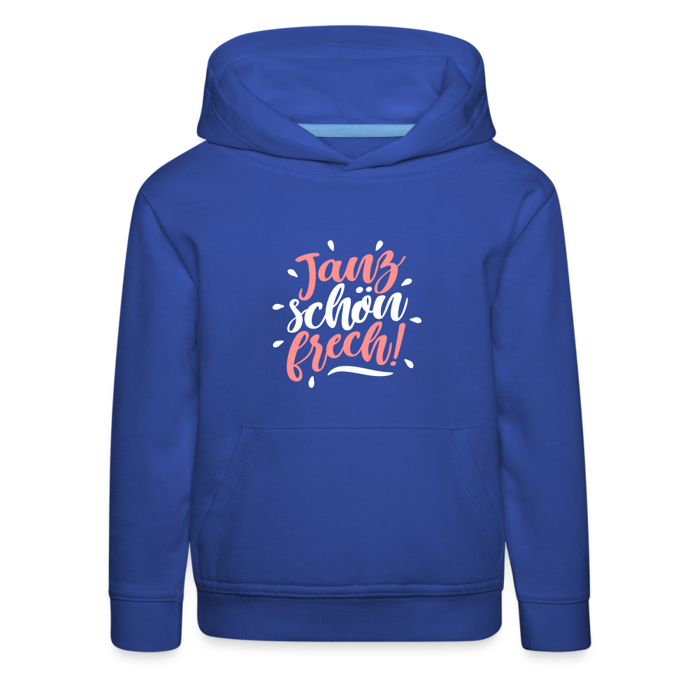 Janz schön frech! - Kinder Premium Hoodie - Royalblau