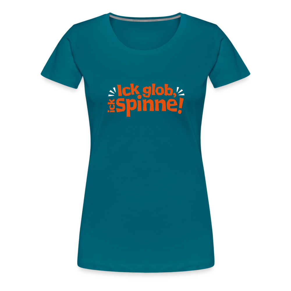 Ick glob, ick spinne! - Frauen Premium T-Shirt - Divablau