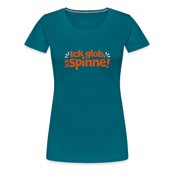 Ick glob, ick spinne! - Frauen Premium T-Shirt - Divablau