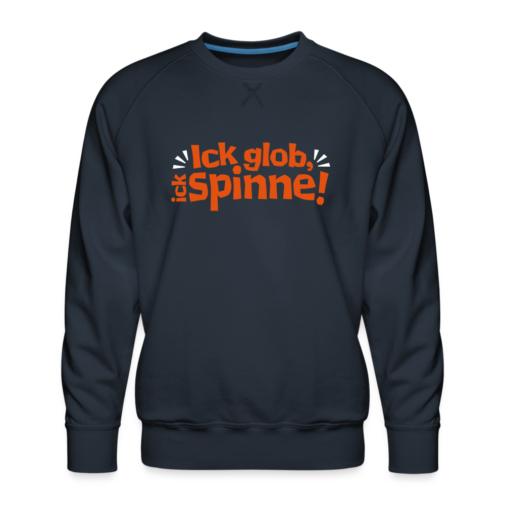 Ick glob, ick spinne! - Männer Premium Sweatshirt - Navy