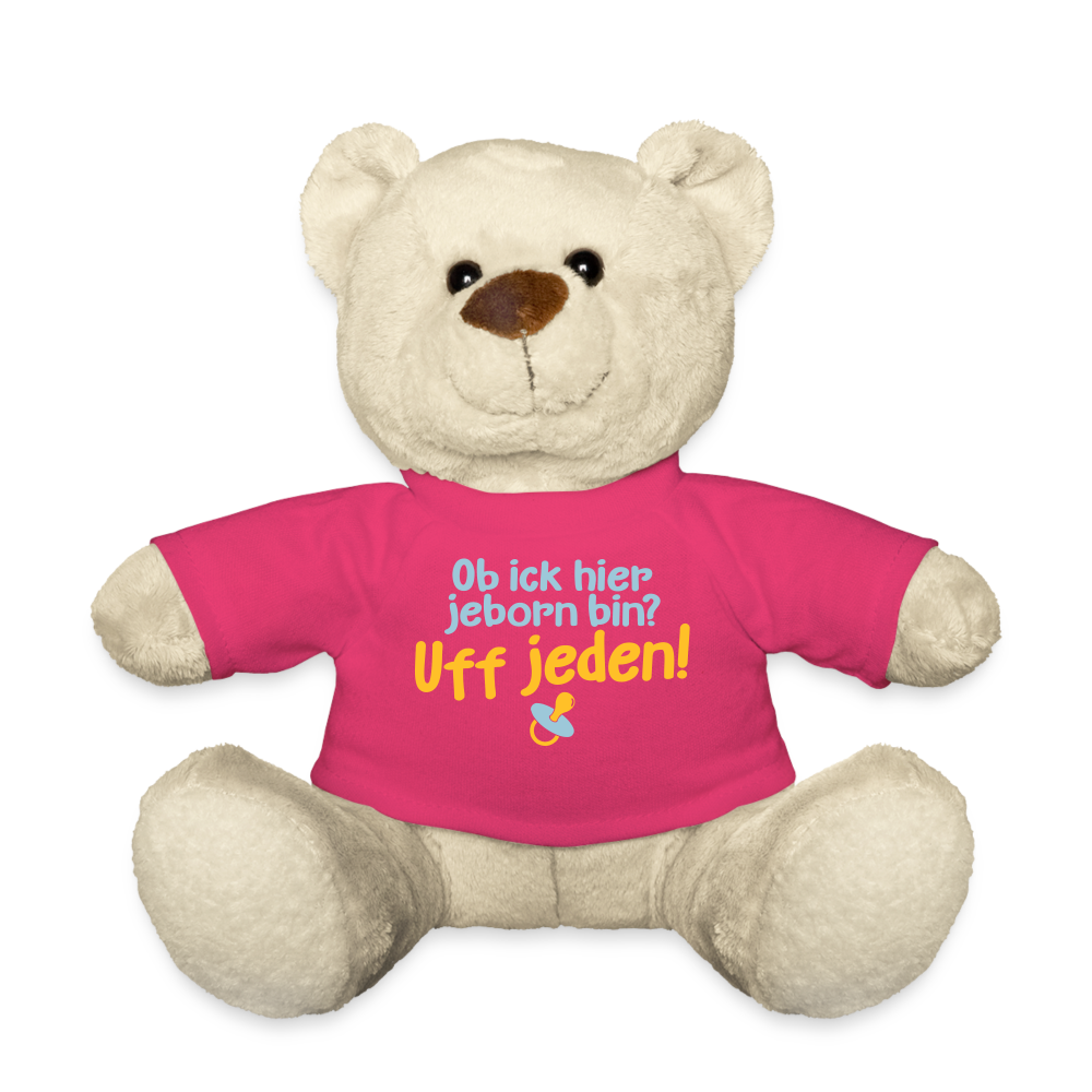 ob ick hier jeborn bin uff jeden - Teddy - Pink