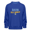 ob ick hier jeborn bin uff jeden - Kinder Premium Sweatshirt - Royalblau