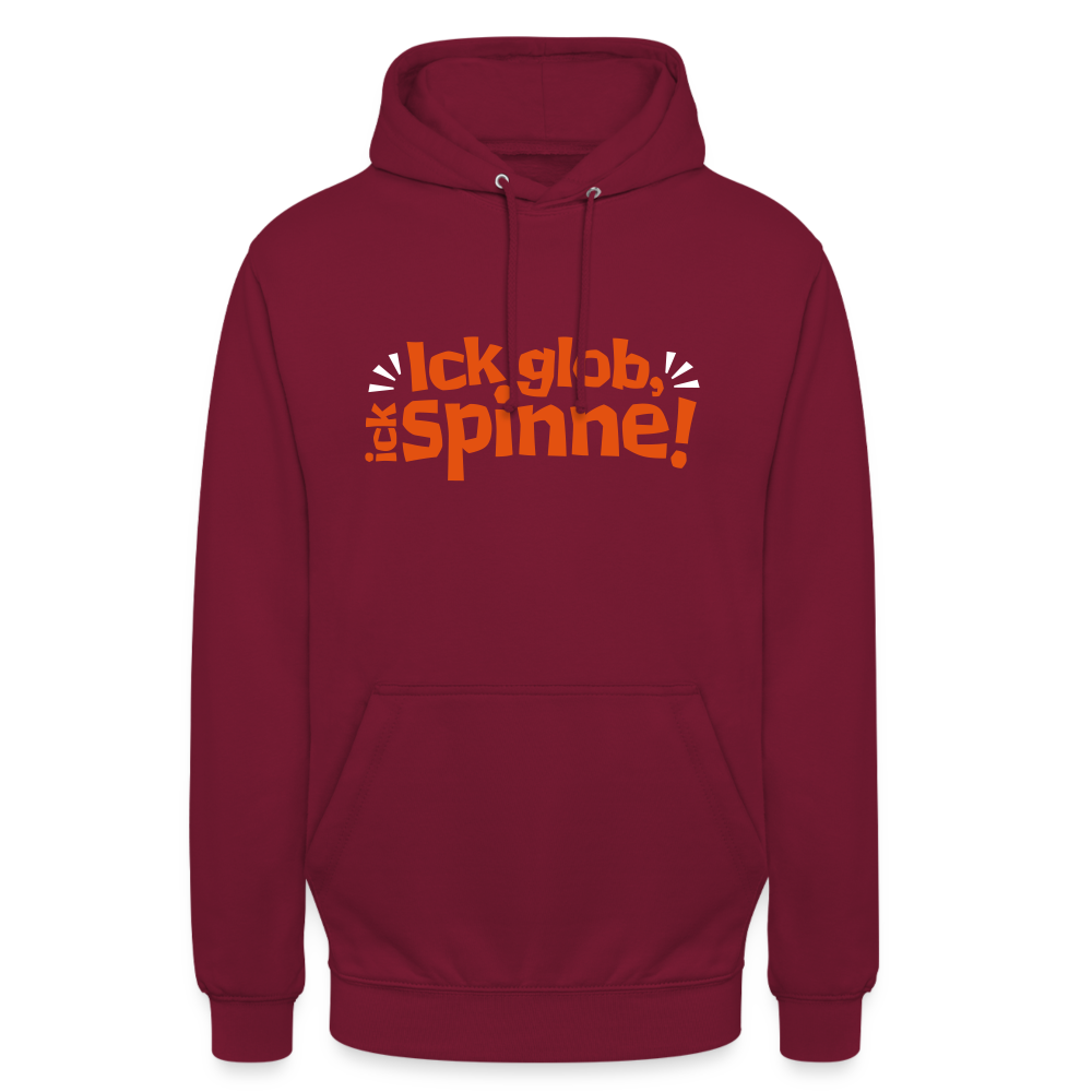 Ick glob, ick spinne! - Unisex Hoodie - Bordeaux