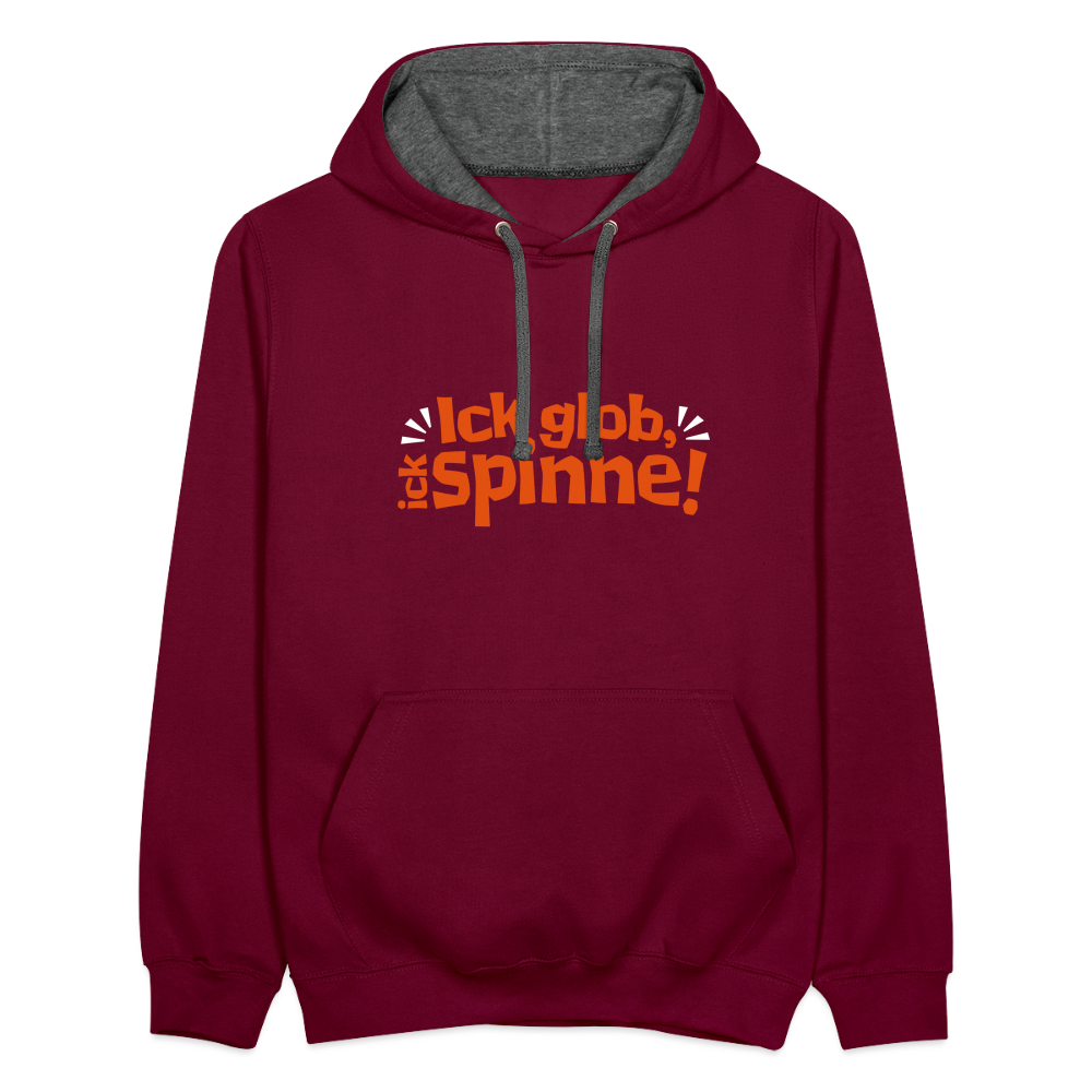 Ick glob, ick spinne! - Kontrast Hoodie - Weinrot/Anthrazit
