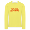 Ick glob, ick spinne! - Kinder Langarmshirt - Gelb