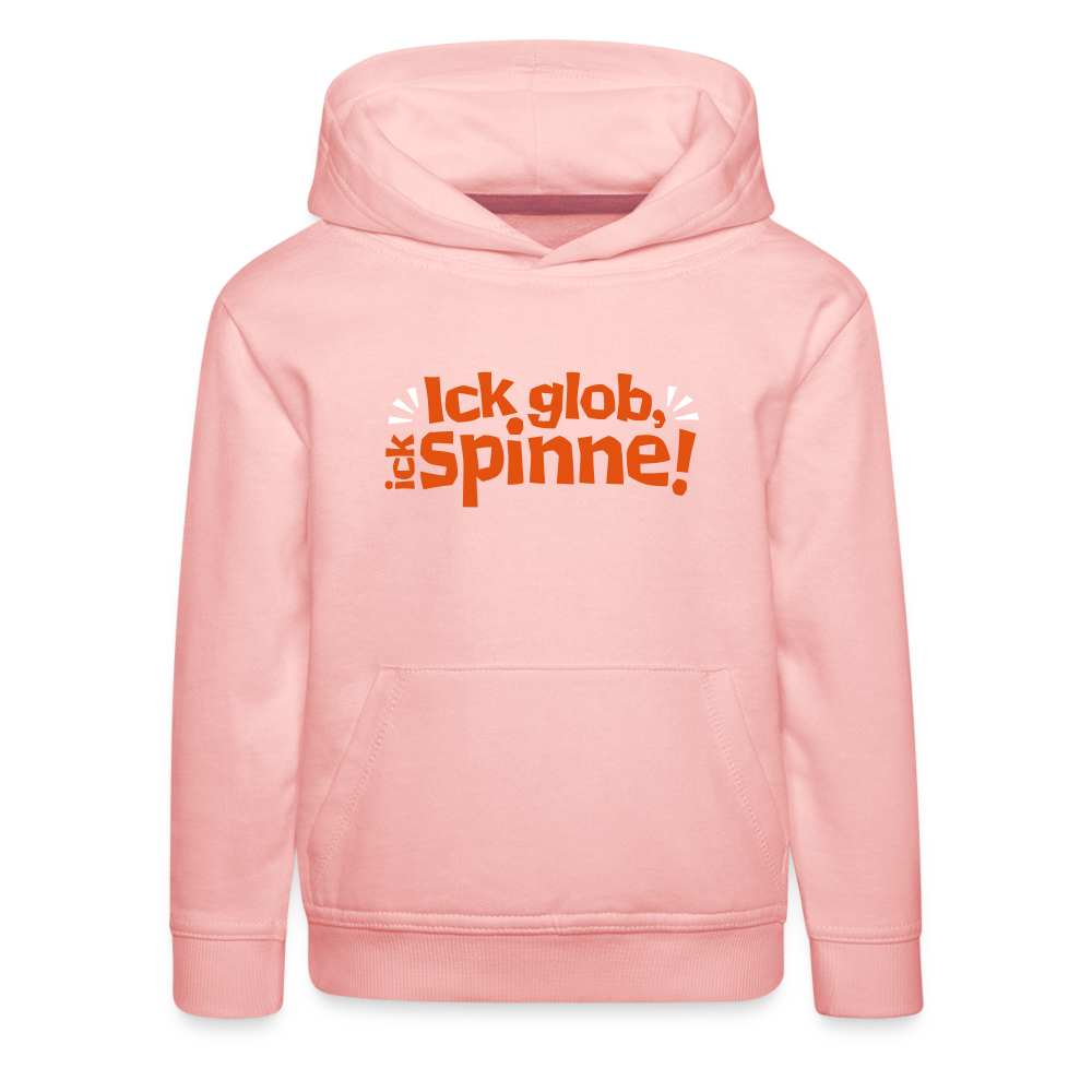 Ick glob, ick spinne! - Kinder Premium Hoodie - Kristallrosa