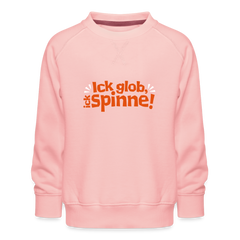 Ick glob, ick spinne! - Kinder Premium Sweatshirt