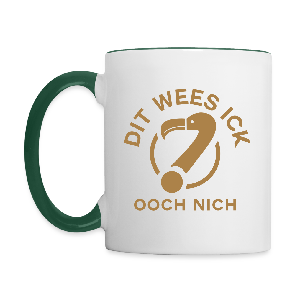 Dit Wees Ick Ooch Nich - Tasse zweifarbig