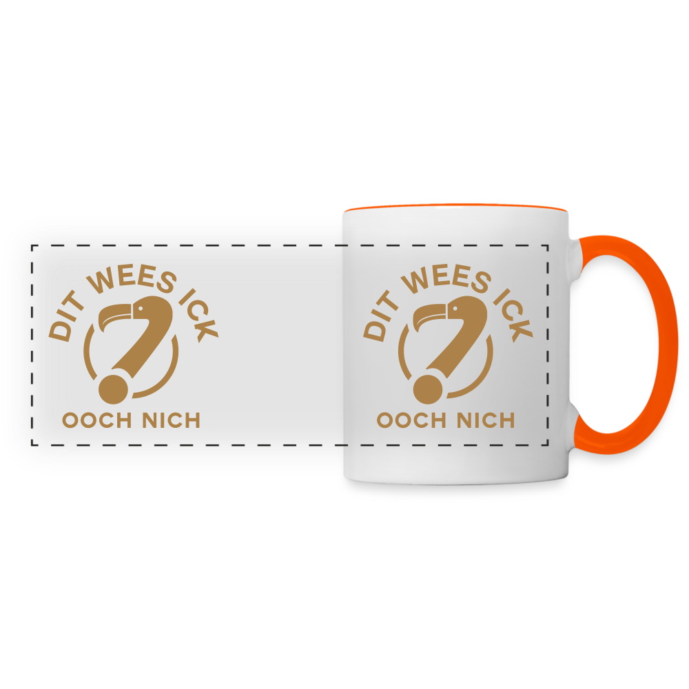Dit Wees Ick Ooch Nich - Tasse zweifarbig - Weiß/Orange