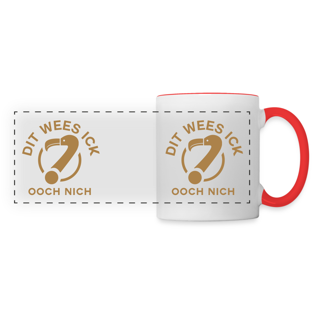Dit Wees Ick Ooch Nich - Tasse zweifarbig - Weiß/Rot