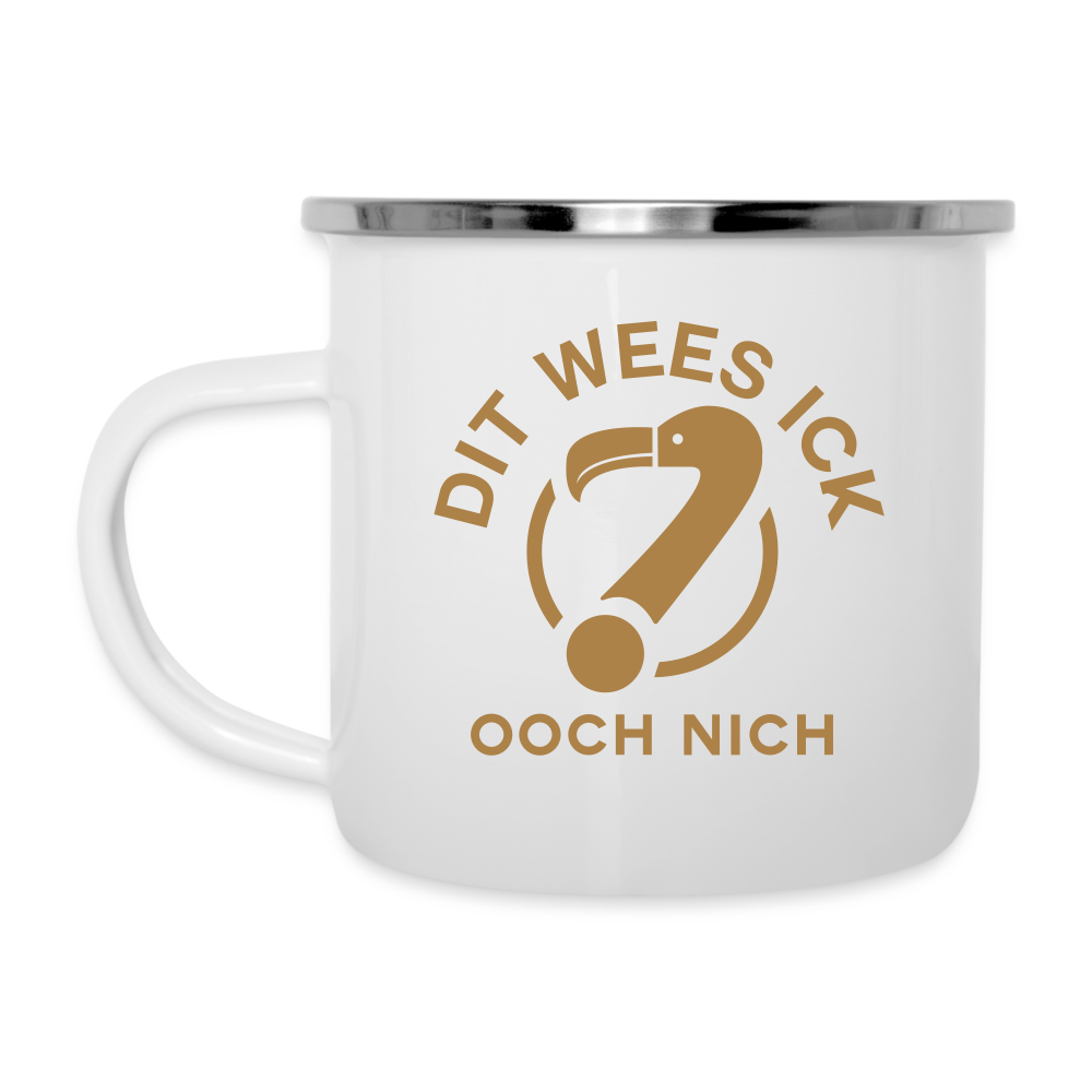Dit Wees Ick Ooch Nich - Emaille Tasse