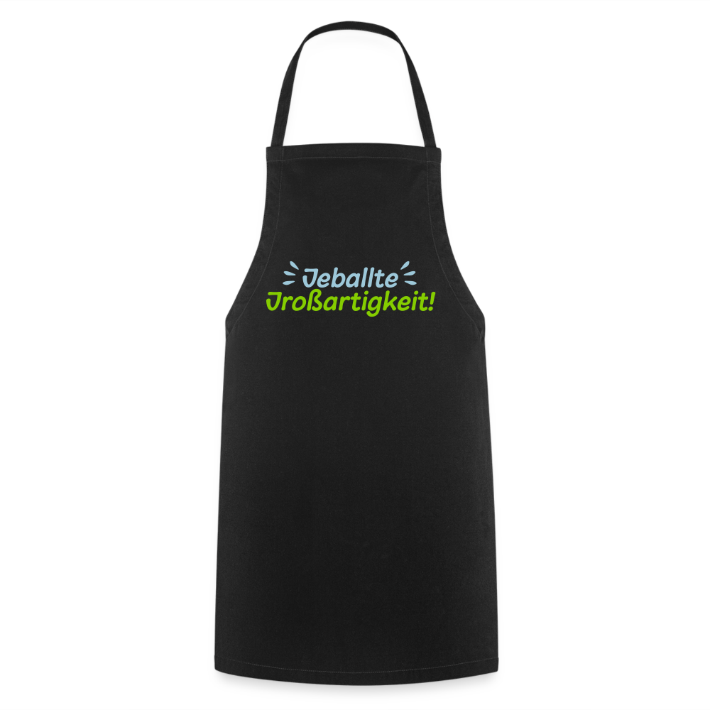 Jeballte Jroßartigkeit! - Kochschürze - Schwarz