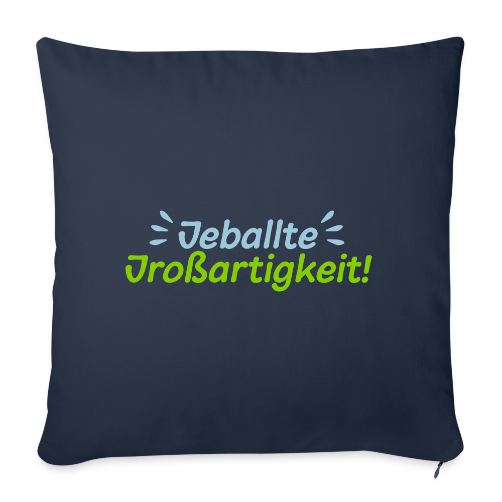 Jeballte Jroßartigkeit! - Sofakissen mit Füllung (45 x 45 cm) - Navy