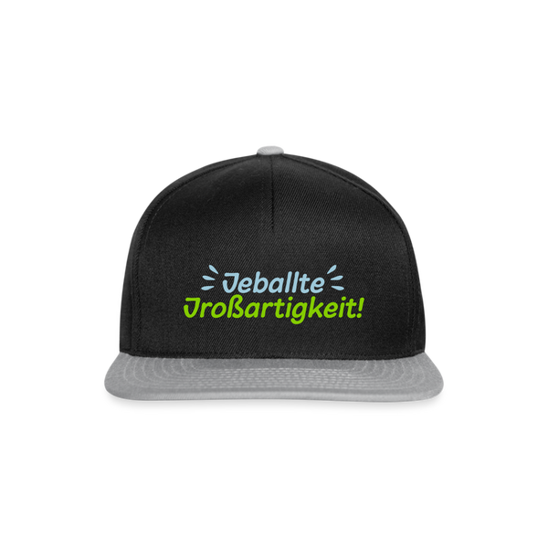 Jeballte Jroßartigkeit! - Snapback Cap - Schwarz/Grau