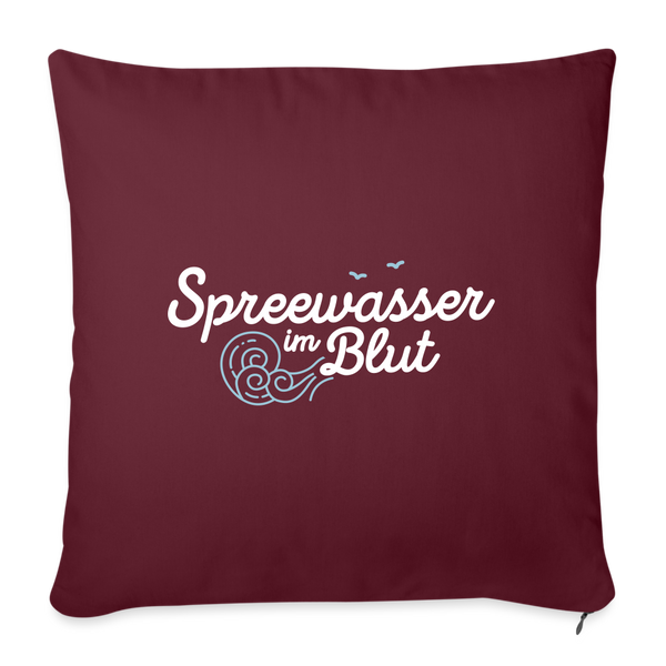 Spreewasser im Blut - Sofakissen mit Füllung (45 x 45 cm) - Burgunderrot