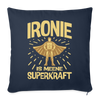 Ironie is meene Superkraft! - Sofakissen mit Füllung (45 x 45 cm) - Navy
