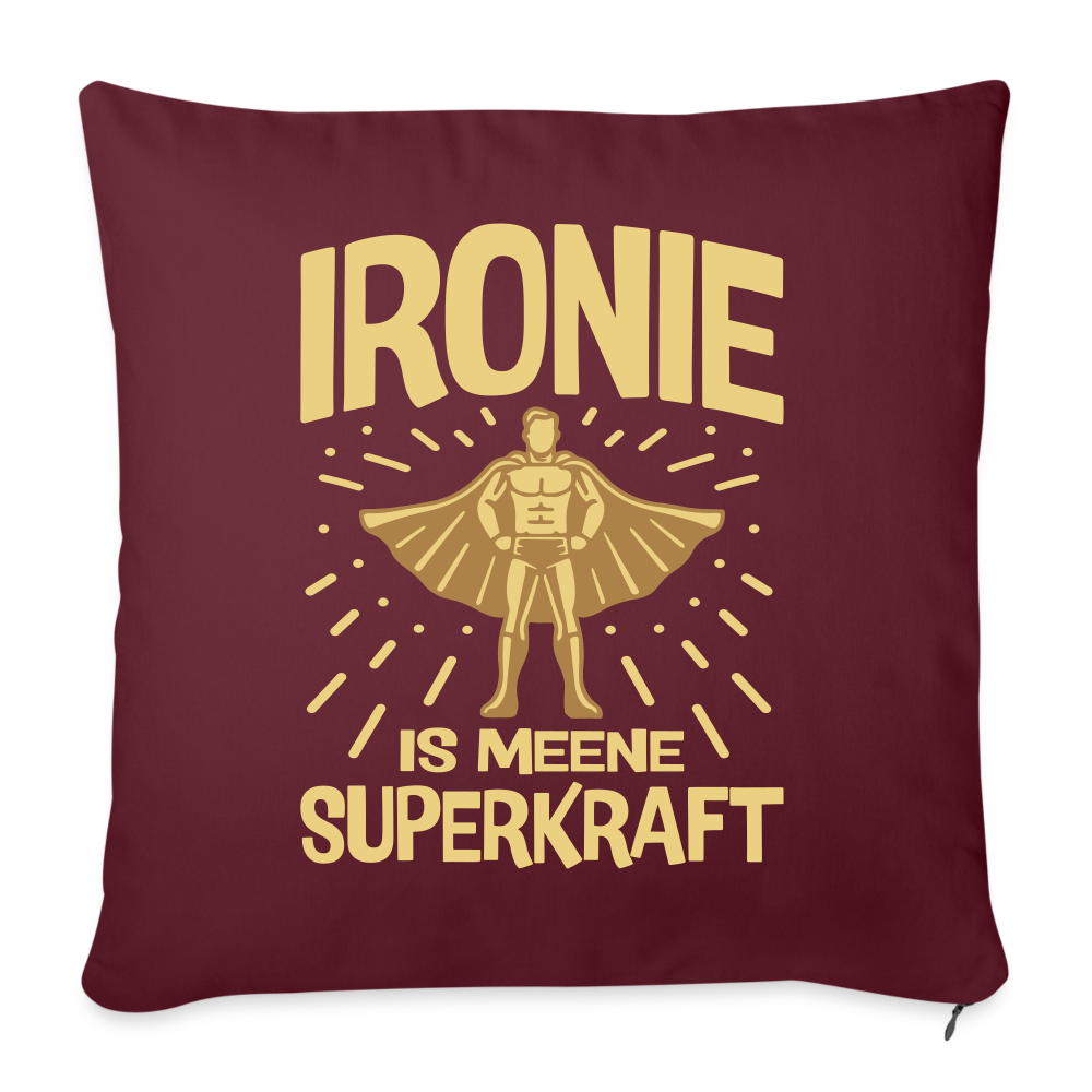 Ironie is meene Superkraft! - Sofakissen mit Füllung (45 x 45 cm) - Burgunderrot