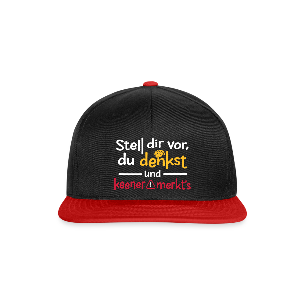 Stell dir vor, du denkst und keener merkt's. - Snapback Cap - Schwarz/Rot