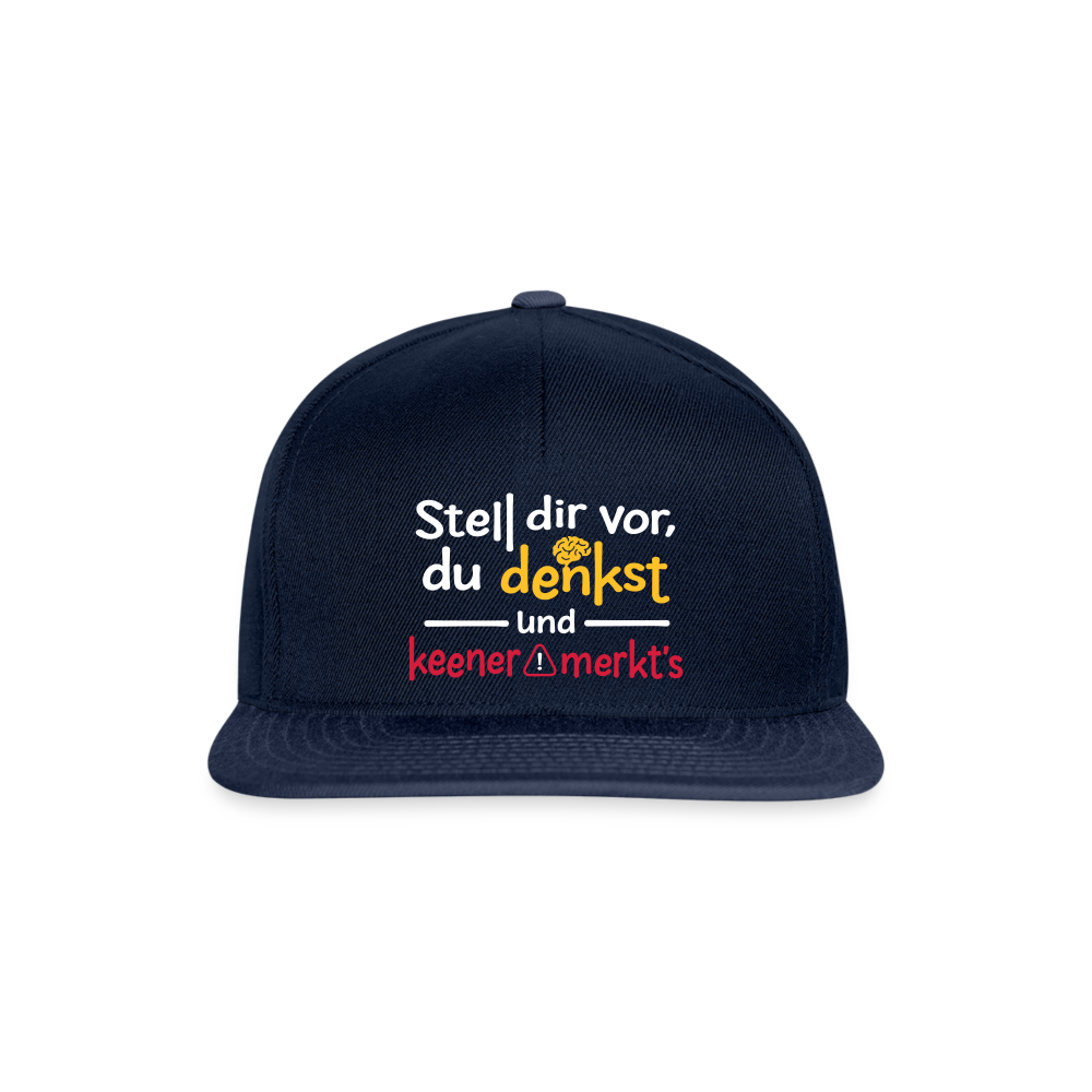 Stell dir vor, du denkst und keener merkt's. - Snapback Cap - Navy/Navy