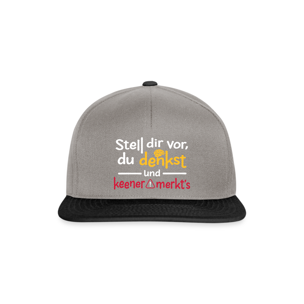 Stell dir vor, du denkst und keener merkt's. - Snapback Cap - Graphit/Schwarz