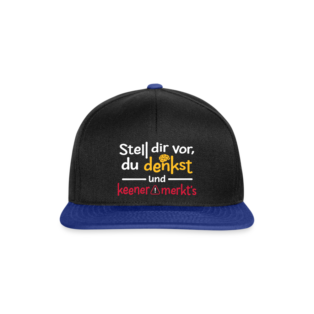 Stell dir vor, du denkst und keener merkt's. - Snapback Cap - Schwarz/Königsblau