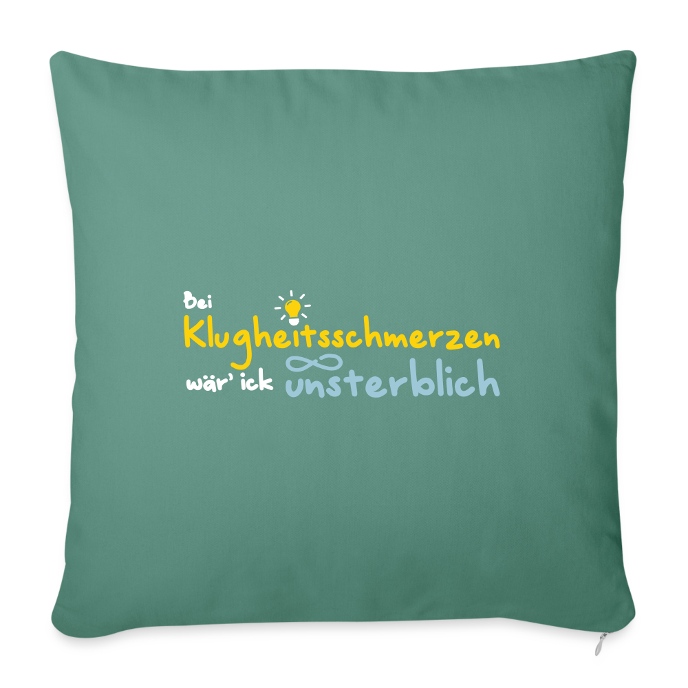 Bei Klugheitsschmerzen wär' ick unsterblich - Sofakissen mit Füllung (45 x 45 cm) - Tanngrün