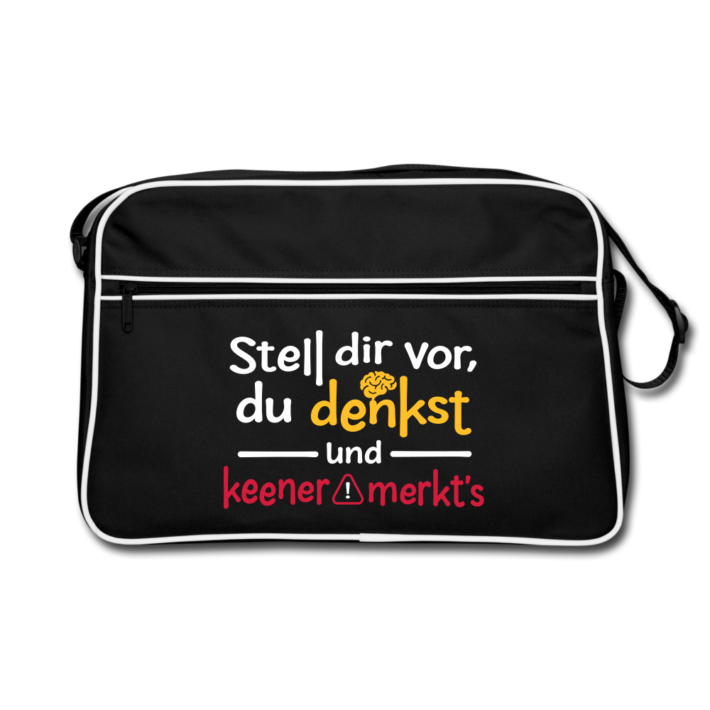 Stell dir vor, du denkst und keener merkt's. - Retro Tasche - Schwarz/Weiß