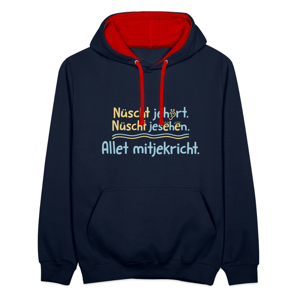 Nüscht jehört, nüscht jesehen, aba allet mitjekricht. - Kontrast Hoodie - Navy/Rot