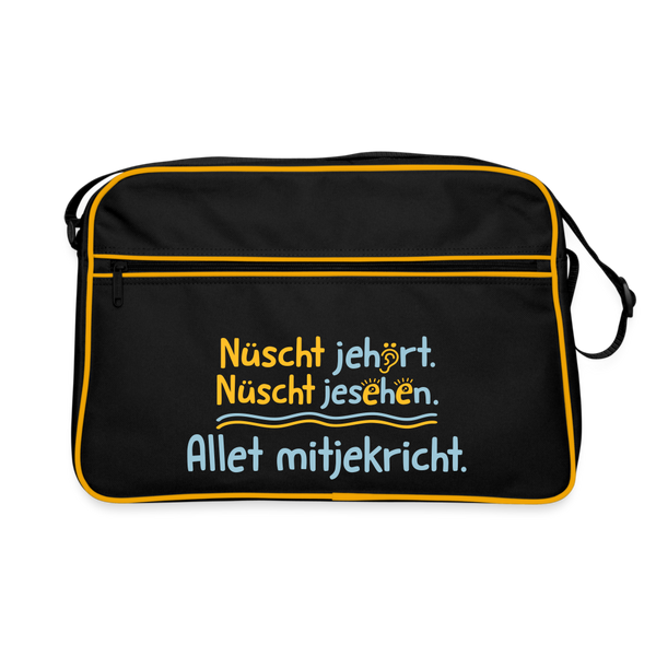 Nüscht jehört, nüscht jesehen, aba allet mitjekricht. - Retro Tasche - Schwarz/Gold