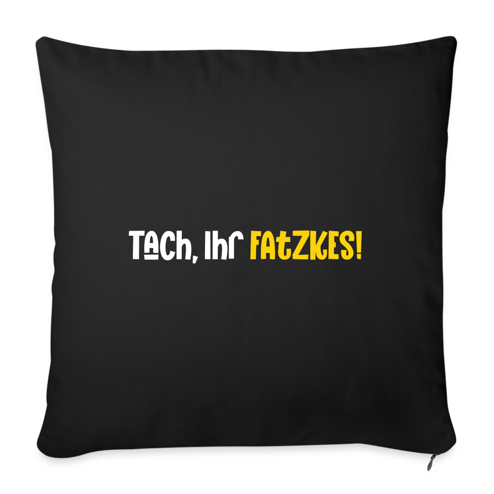STach, Ihr Fatzkes! - Sofakissen mit Füllung (45 x 45 cm) - Schwarz