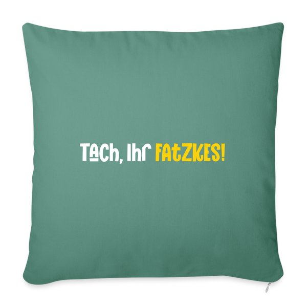 STach, Ihr Fatzkes! - Sofakissen mit Füllung (45 x 45 cm) - Tanngrün