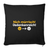 Nich mürrisch! Jedankenreich! - Sofakissen mit Füllung (45 x 45 cm) - Schwarz