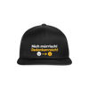 Nich mürrisch! Jedankenreich! - Snapback Cap - Schwarz/Schwarz