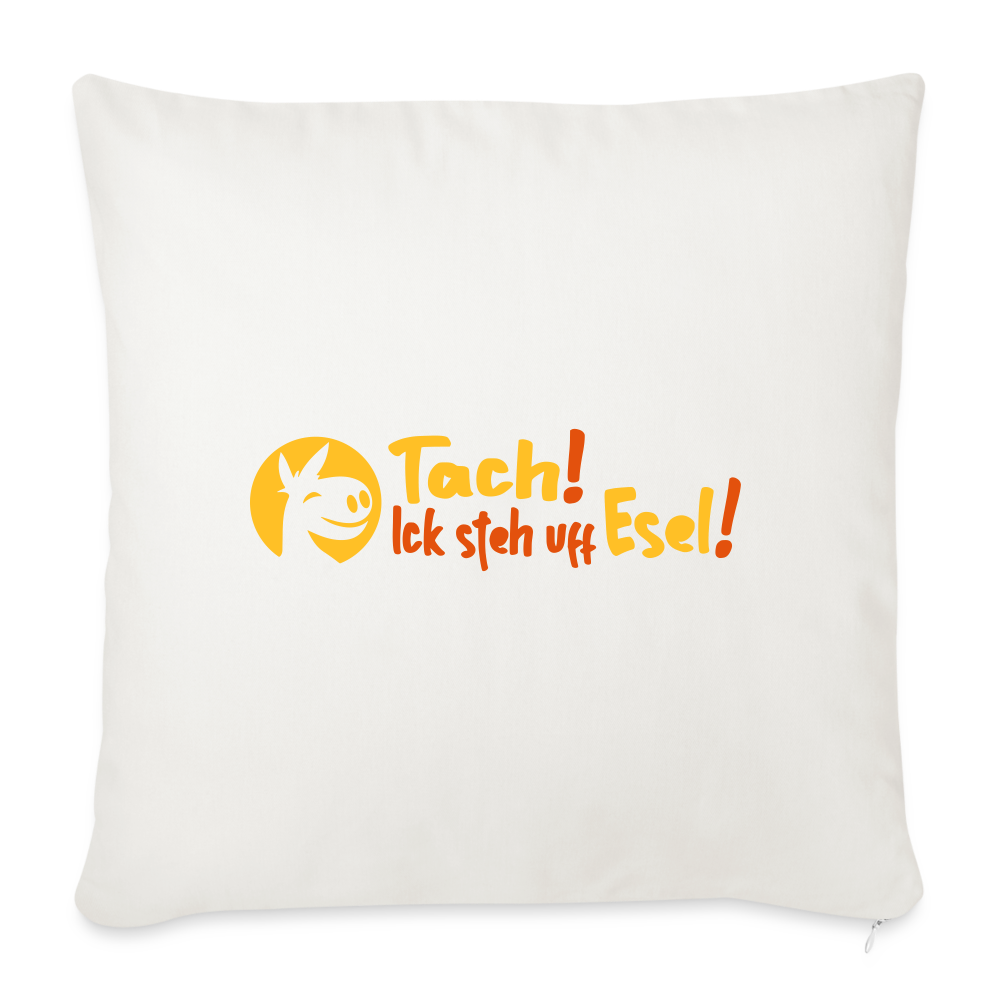 Tach! Ick steh uff Esel! - Sofakissen mit Füllung (45 x 45 cm) - Naturweiß