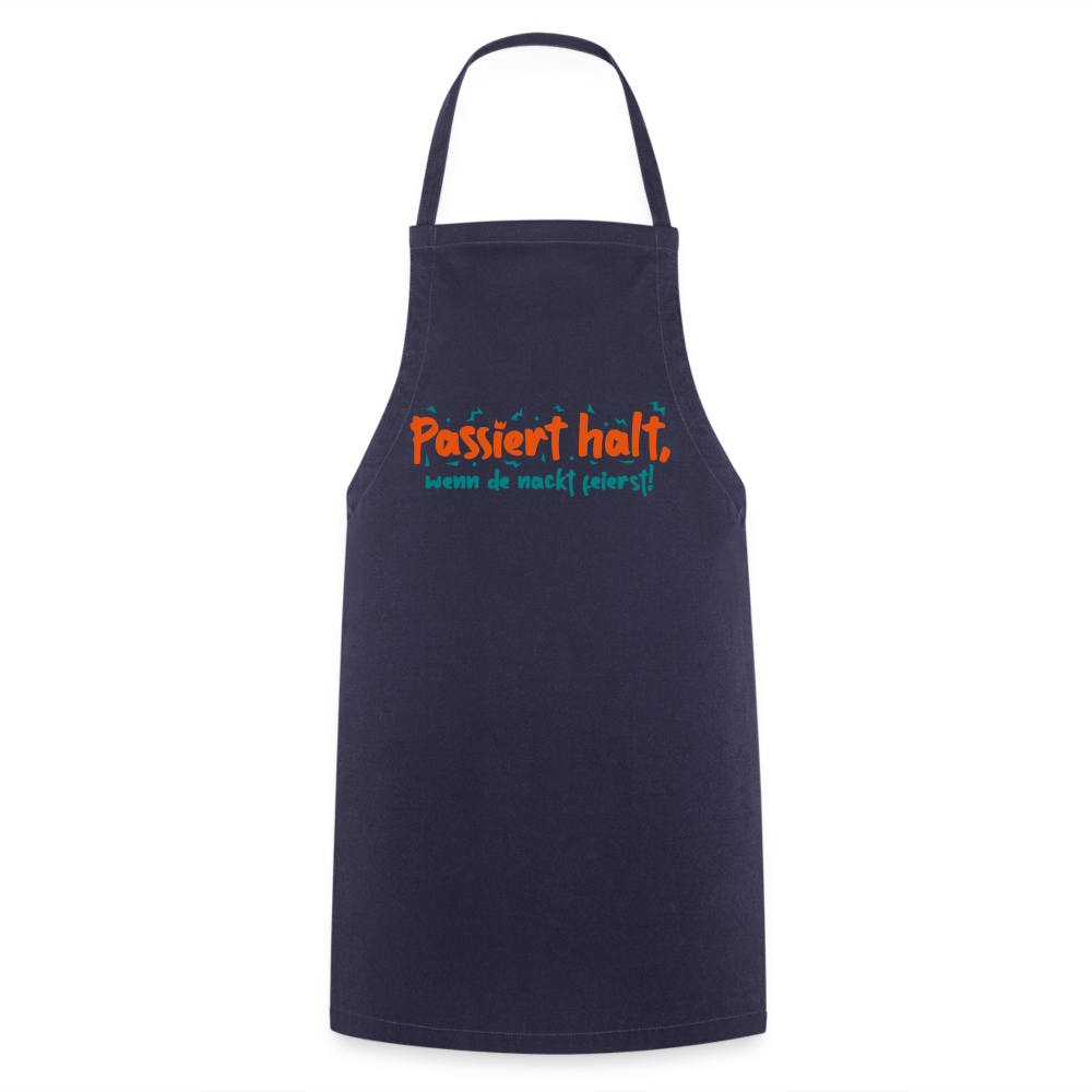 Passiert halt, wenn de nackt feierst! - Kochschürze - Navy