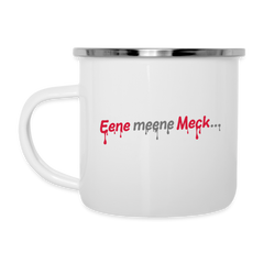 Eene meene Meck... - Emaille Tasse