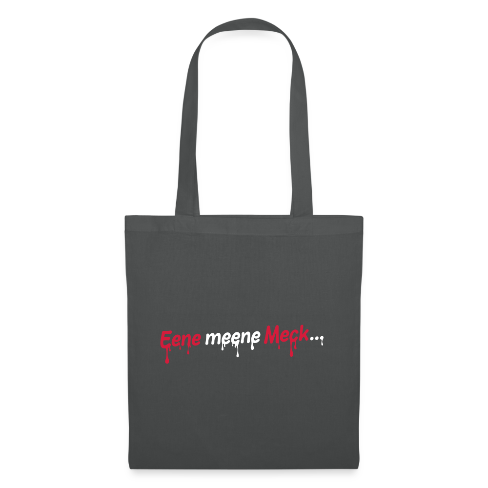Eene meene Meck... - Stoffbeutel - Graphite