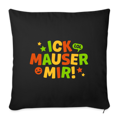 ick mauser mir! - Sofakissen mit Füllung (45 x 45 cm)