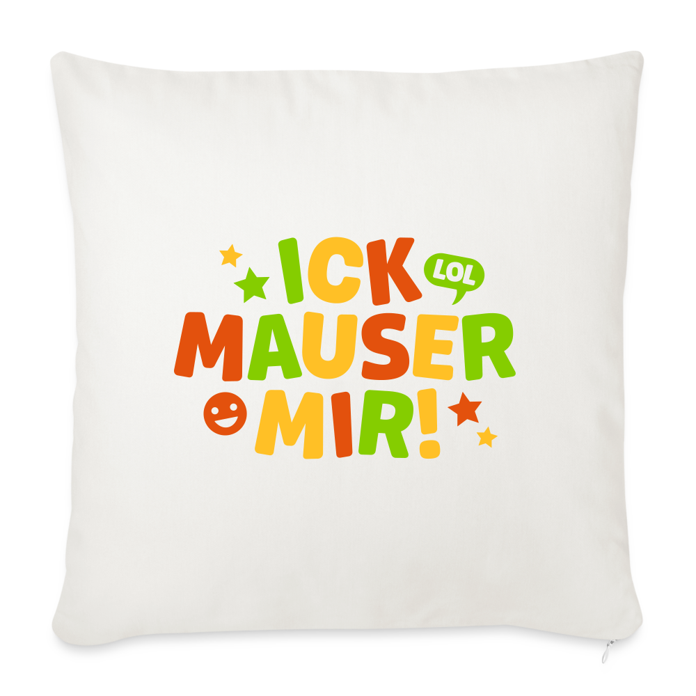 ick mauser mir! - Sofakissen mit Füllung (45 x 45 cm) - Naturweiß