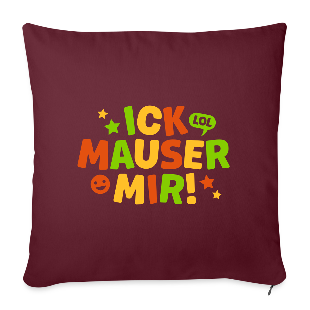 ick mauser mir! - Sofakissen mit Füllung (45 x 45 cm) - Burgunderrot