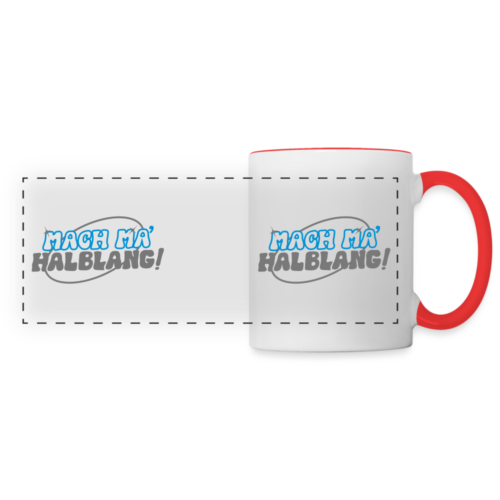 Mach ma’ halblang! - Tasse zweifarbig - Weiß/Rot